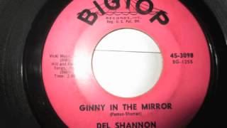 Del Shannon Ginny in The Mirror