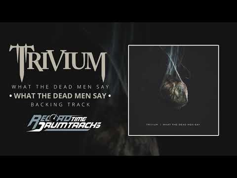 Trivium - What the Dead Men Say [Backing Track]