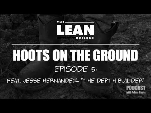Episode 5: Feat. Jesse Hernandez "The Depth Builder"
