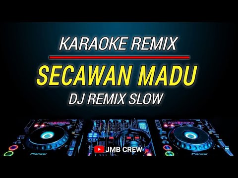 Karaoke Secawan Madu Versi Remix Dj