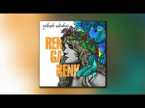 Rengarenk - Yüksek Sadakat