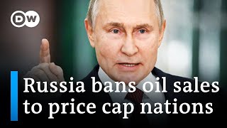 Putin bans oil export to nations upholding EU price cap | DW News