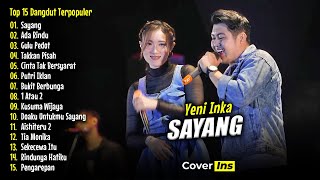 Download lagu SAYANG - Yeni Inka X Delva Irawan Full Album Terbaru | Top 15 Dangdut Koplo Terpopuler 2025 mp3