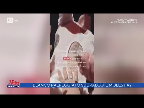 Blanco palpeggiato sul placo: è molestia? - La vita in diretta 25/05/2022