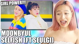 문별(Moon Byul) - SELFISH (Feat. 슬기 of Red Velvet) MV REACTION