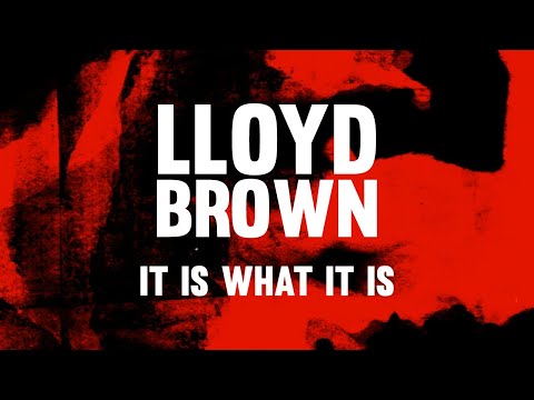 Lloyd Brown - It Is What It Is (Official Lyrics Video) | Jet Star Music