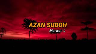 Download lagu Lagu Aceh Terpopuler Marwan L _ Azan Suboh   Lirik mp3