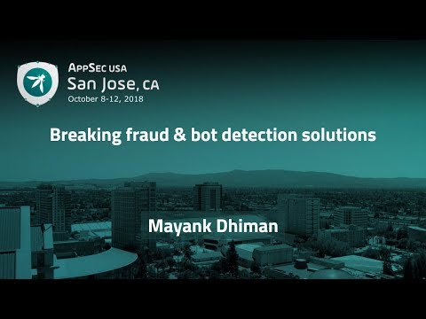 Image thumbnail for talk Breaking fraud & bot detection solutions