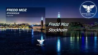 OUT NOW! Fredd Moz - Stockholm (Original Mix) [State Control Records] *FSOE 483/484 support*