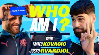 I'M SORRY JOHN! | Kovacic & Gvardiol play Man City - Who Am I