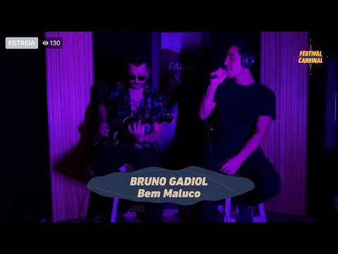 “Bem Maluco - Bruno Gadiol” (Ao Vivo no Festival Cardinal 2020)