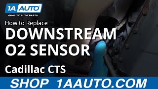 How to Replace Downstream O2 Sensors 03-07 Cadillac CTS