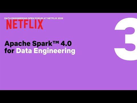 Apache Spark™ 4.0 for Data Engineering | Data Engineering Open Forum 2025