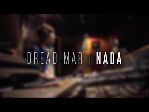 DREAD MAR I - Nada [ Video Oficial ]