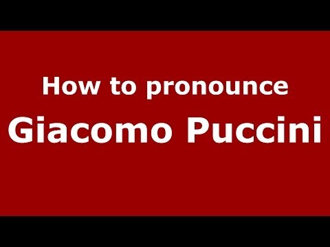 How to pronounce Giacomo Puccini (Italian/Italy) - PronounceNames.com