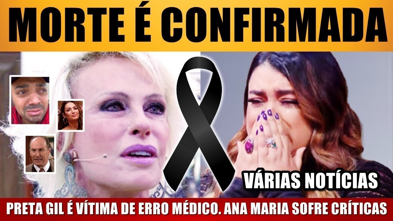M0RRE GRANDE NOME l Ana Maria Braga, após PULMÃO FALHAR, notícia chega l PRETA GIL INFELlZMENTE