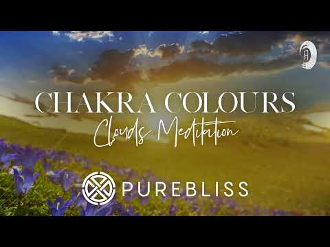 SUNDAY CHILL PICK: Chakra Colours - Clouds Meditation [PureBliss]