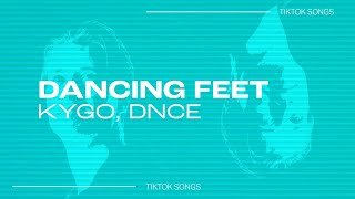 Kygo, DNCE - Dancing Feet | dancing feet dont cry to the rhythm they cry for you | TikTok