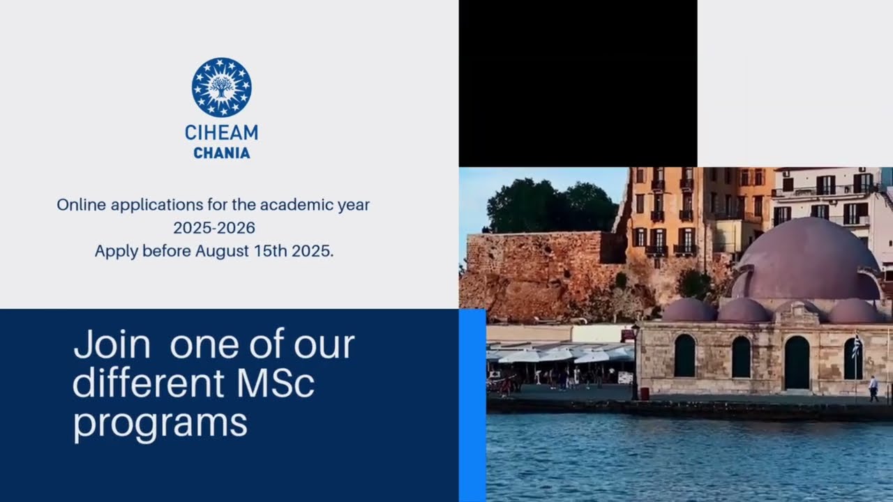 Apply Now: 2025-2026 MSc Scholarships at CIHEAM-MAICh!