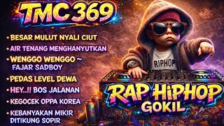 Download lagu 🎧 TMC 369 🔥 Besar Mulut ~ Nyali Ciut | RAP HIP HOP INDONESIA. mp3 Download lagu 🎧 TMC 369 🔥 Besar Mulut ~ Nyali Ciut | RAP HIP HOP INDONESIA. mp3