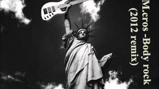 M.cros -Body rock(2012 remix)