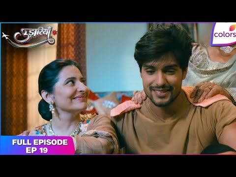 Udaariyaan | Full Episode Ep. 19 | Tejo learns about Fateh | Colors TV
