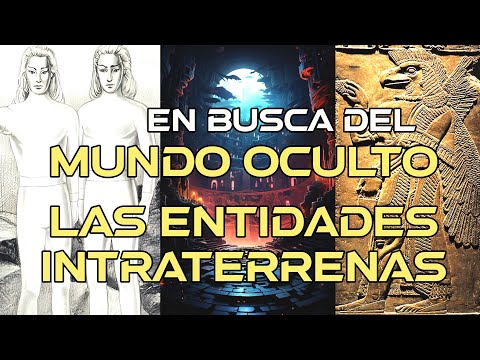 En Busca del Mundo Oculto | Las Entidades Intraterrenas