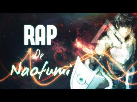 RAP De Naofumi [|Tate no Yuusha no Nariagari|] AKINNO 2019 RESUBIDO (Prod. MrBusiness)