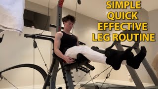 SIMPLE, QUICK, and EFFECTIVE LEG ROUTINE