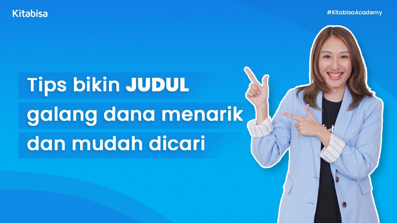 Cara Buat Judul Galang Dana yang Menarik di Kitabisa