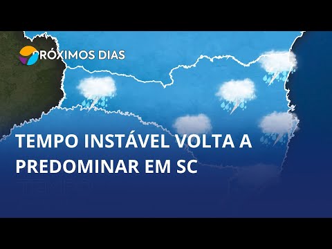 Tempo instável volta a predominar em Santa Catarina