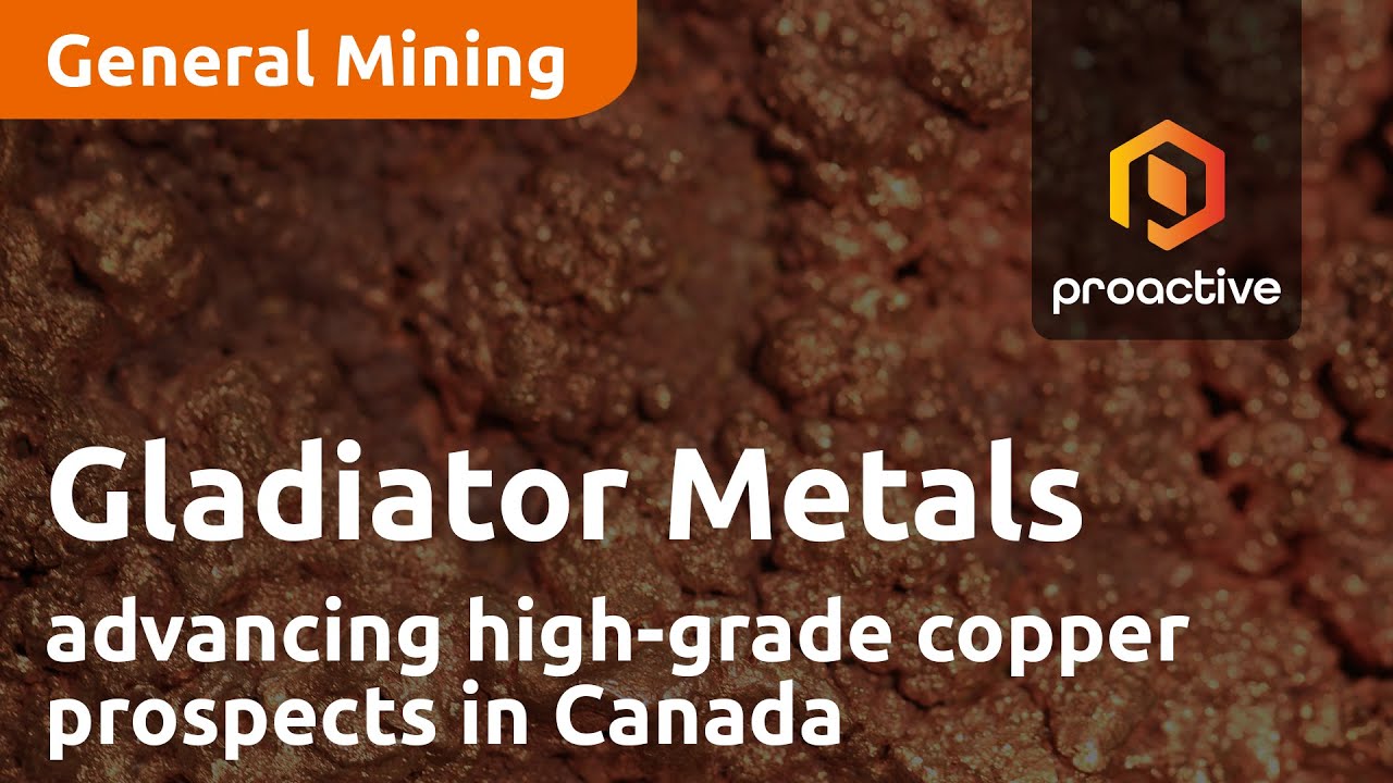 Gladiator Metals advancing high-grade copper prospects in Canada