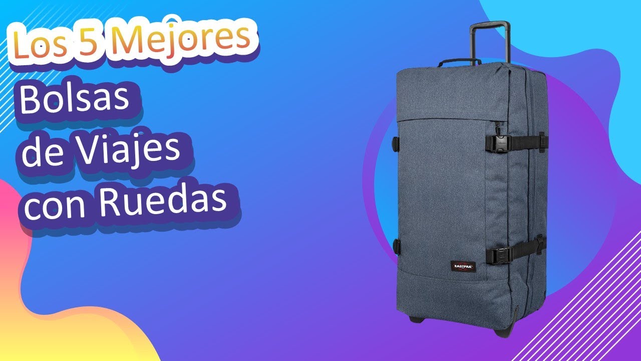 Los 5 Mejores Bolsas de Viajes con Ruedas 2022