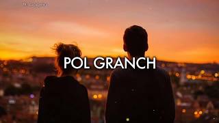 "Pol Granch - Perdón por las horas (Letra/Lyrics)
