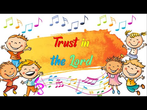 Peraga Lagu Sekolah Minggu - Trust in the Lord