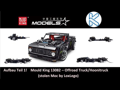 Aufbau Teil 1 Mould King 13082 - Off Road Truck / Hoonitruck ( stolen Moc by LoxLego)