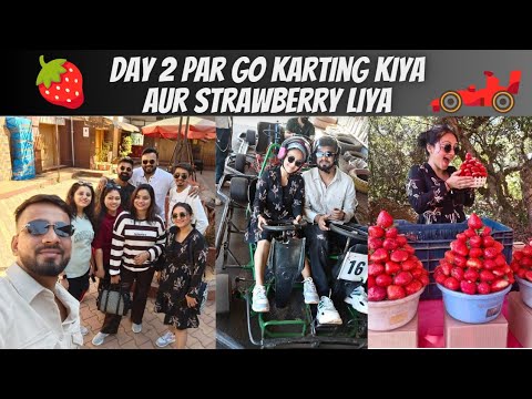 Unforgettable Day 2: Go Karting and Mahableshwar's Sweet Surprise