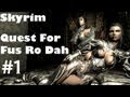 Skyrim Modded Walkthrough: The Quest For Fus Ro ...