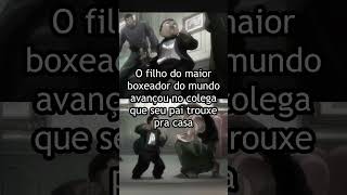 O filho do maior boxeador do mundo avançou no colega que seu pai trouxe pra casa