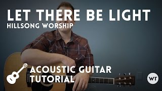 Let There Be Light - Hillsong - Tutorial (acoustic guitar)
