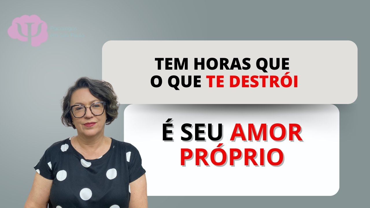 PERIGOS DO AMOR PRÓPRIO DESTRUTIVO