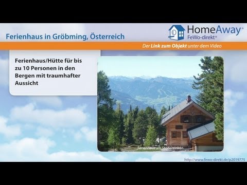 Steiermark: Ferienhaus/Hütte für bis zu 10 Personen in den Bergen mit - FeWo-direkt.de Video