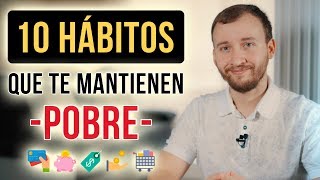 Video: 10 Hábitos Que Te Mantienen Pobre