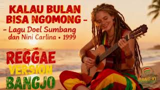 Download lagu Kalau Bulan Bisa Ngomong · Doel Sumbang · Nini Carlina - BANGJO Reggae Cover Music AI mp3