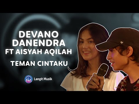 DEVANO DANENDRA FEAT AISYAH AQILAH - TEMAN CINTAKU | LIVE PERFORMANCE AT LET'S TALK MUSIC