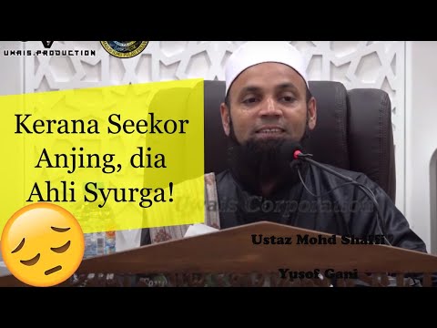 Kerana Seekor Anjing, dia Ahli Syurga | Ustaz Mohd Shaffi Yusof Gani