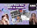 Alejandro Braun Díaz El Chacal De Acapulco AlmasRotas