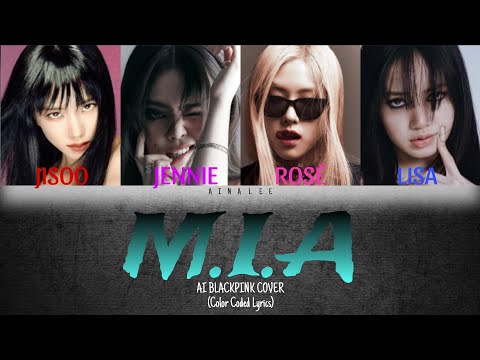 [AI COVER] BLACKPINK - M.I.A (Color Coded Lyrics)