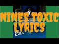 Nines toxic lyrics