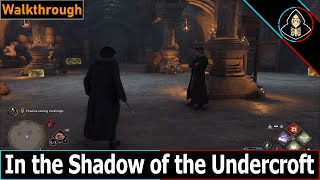 (In the Shadow of the Undercroft) Hogwarts Legacy - Walkthrough